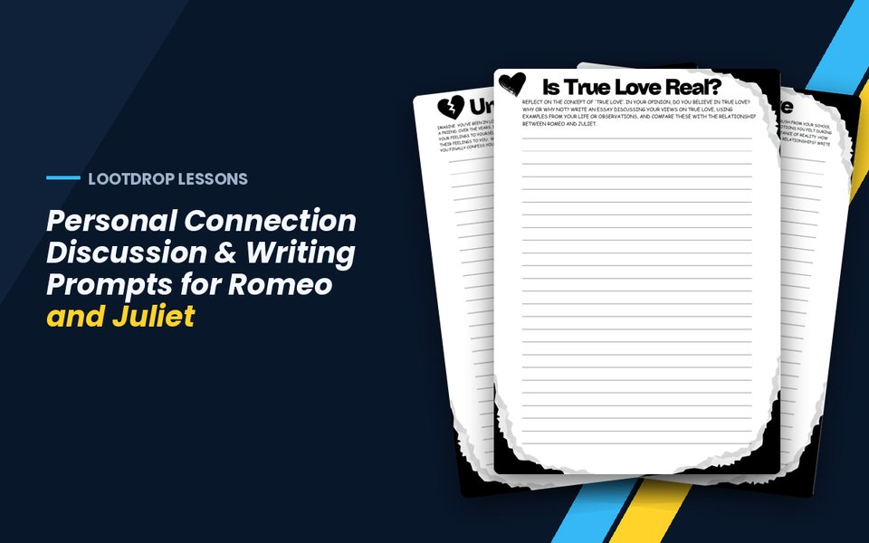 Personal Connection Discussion & Writing Prompts for Romeo and Juliet